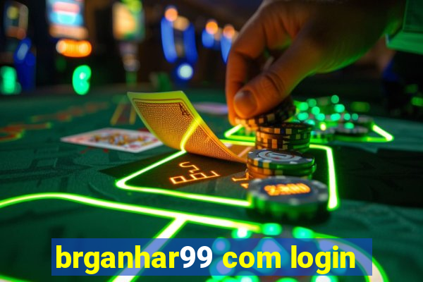 brganhar99 com login